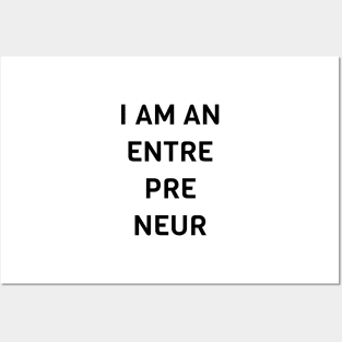 I Am An Entrepreneur Posters and Art